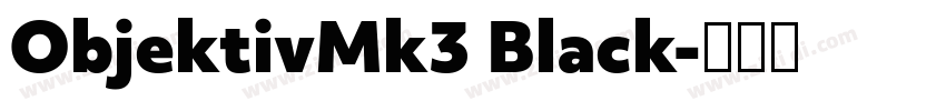 ObjektivMk3 Black字体转换